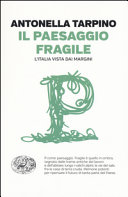 Cover  Il paesaggio fragile : l'Italia vista dai margini