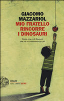 Couverture Mio fratello rincorre i dinosauri : storia mia e di Giovanni che ha un cromosoma in più