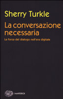 Couverture La conversazione necessaria : la forza del dialogo nell'era digitale