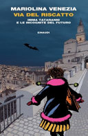 Couverture Via del riscatto : Imma Tataranni e le incognite del futuro