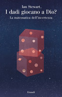 Couverture I dadi giocano a Dio? : la matematica dell'incertezza