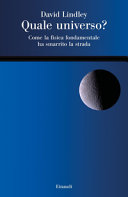 Couverture Quale universo? : come la fisica fondamentale ha smarrito la strada