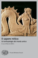 Couverture Il sapere mitico : un'antropologia del mondo antico