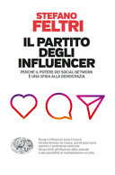 Couverture Il partito degli influencer : perché il potere dei social network è una sfida alla democrazia