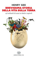 Couverture Brevissima storia della vita sulla Terra : 4,6 miliardi di anni fa in dodici capitoli