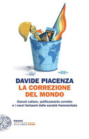 Copertina  La correzione del mondo : cancel culture, politicamente corretto e i nuovi fantasmi della società frammentata