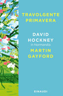 Couverture Travolgente primavera : David Hockney in Normandia