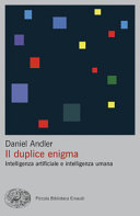 Couverture Il duplice enigma : intelligenza artificiale e intelligenza umana