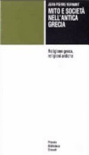 Couverture Mito e società nell'antica Grecia : seguito da Religione Greca, religioni antiche