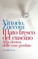 Couverture Il lato fresco del cuscino : alla ricerca delle cose perdute