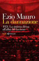 Couverture La dannazione : 1921: la sinistra divisa all'alba del fascismo