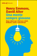 Couverture Una mente sempre giovane : nove chiavi per ritornare vitali, brillanti, acuti e concentrati