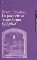 Couverture La prospettiva come forma simbolica : e altri scritti