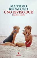Cover  Uno diviso due : fratelli e sorelle