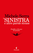 Couverture La sinistra e altre parole strane : postilla a 25 anni di amache