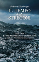 Couverture Il tempo degli stregoni : 1919-1929 : le vite straordinarie di quattro filosofi e l'ultima rivoluzione del pensiero