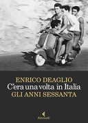 Couverture C'era una volta in Italia : gli anni Sessanta