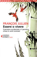 Cover  Essere o vivere : il pensiero occidentale e il pensiero cinese in venti contrasti