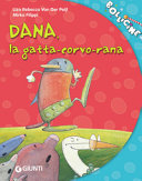 Couverture Dana, la gatta-corvo-rana