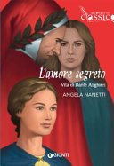 Couverture L'amore segreto : vita di Dante Alighieri