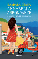 Copertina  Annabella Abbondante : il passato è una curiosa creatura