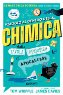 Couverture Viaggio al centro della... chimica : dalla tavola periodica all'apocalisse