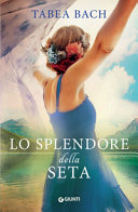 Couverture Lo splendore della seta