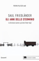 Cover  Gli anni dello sterminio : la Germania nazista e gli ebrei: 1939-1945