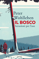 Couverture Il bosco : istruzioni per l'uso