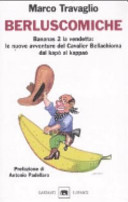 Couverture Berluscomiche : Bananas 2 la vendetta: le nuove avventure del cavalier Bellachioma dal kapo al kappao