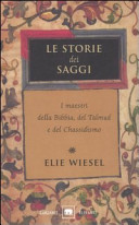 Couverture Le storie dei saggi : i maestri della Bibbia, del Talmud e del chassidismo