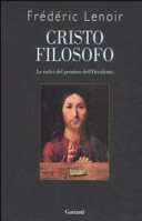 Copertina  Cristo filosofo : [le radici del pensiero dell'Occidente]