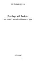 Cover  L'ideologia del fascismo : miti, credenze e valori nella stabilizzazione del regime