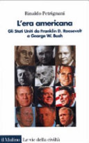 Couverture L'era americana : gli Stati Uniti da Franklin D. Roosevelt a George W. Bush
