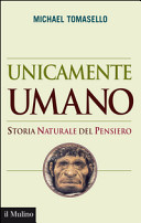 Couverture Unicamente umano : storia naturale del pensiero