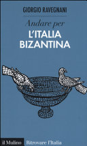 Couverture Andare per l'Italia bizantina