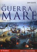 Couverture La guerra sul mare, 1500-1650