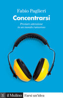 Couverture Concentrarsi : prestare attenzione in un mondo rumoroso