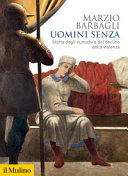 Couverture Uomini senza : storia degli eunuchi e del declino della violenza