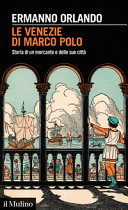 Couverture Le Venezie di Marco Polo : storia di un mercante e delle sue città