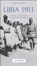 Couverture Libia 1911 : i cattolici, la Santa Sede e l'impresa coloniale italiana