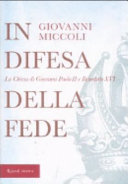 Couverture In difesa della fede : La Chiesa di Giovanni Paolo II e Benedetto XVI