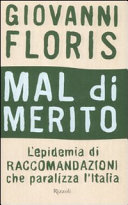 Cover  Mal di merito : l'epidemia di raccomandazioni che paralizza l'Italia