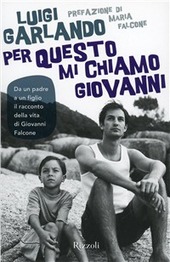 Couverture Per questo mi chiamo Giovanni : [da un padre a un figlio il racconto della vita di Giovanni Falcone]