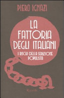 Couverture La fattoria degli Italiani : i rischi della seduzione populista