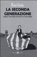 Couverture La seconda generazione : quello che non ho detto a mio padre