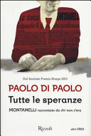 Couverture Tutte le speranze : Montanelli raccontato da chi non c'era