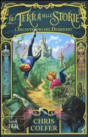 Cover  La terra delle storie. 1: L'incantesimo del desiderio