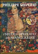 Cover  Il secolo spezzato delle avanguardie : il museo immaginato : [l'arte del Novecento come nessuno l'aveva mai raccontata]