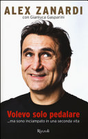 Couverture Volevo solo pedalare : ...ma sono inciampato in una seconda vita